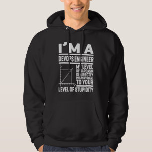 I'm A DevOps Engineer My Level Of Sarcasm Is Direc Hoodie