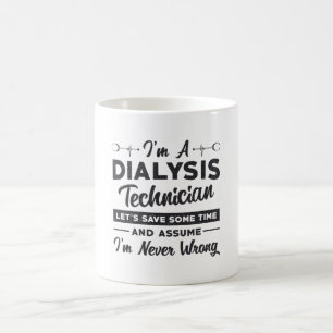 I'm A Dialysis Technician Nurse Nephrology Gift Coffee Mug