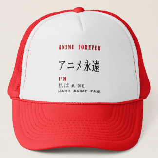 I'm a Die hard anime fan Trucker Hat