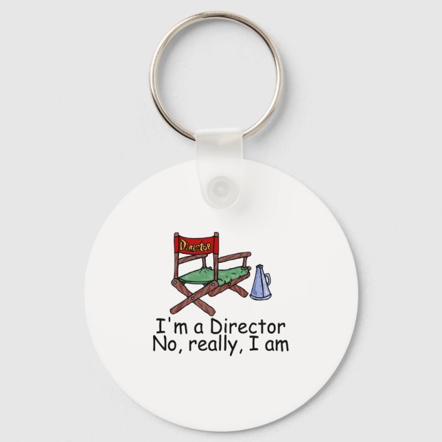 Im a Director No Really Im Key Ring (Front)