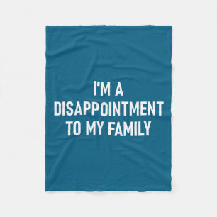 I'm A Disapintment To My Family, Funny, Jokes, Sar Fleece Blanket