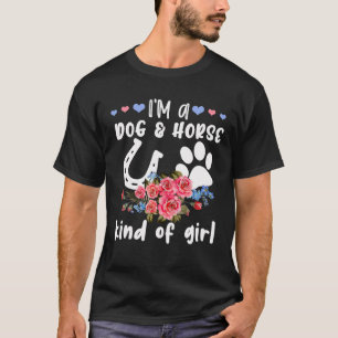 Im A Dog And Horse Kind Of Girl Paw Horseshoe T-Shirt