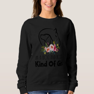 Im A Dog And Horse Kind Of Girl Sweatshirt