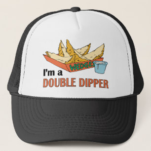 I'm A Double Dipper ~ Potato Wedges / JoJos Trucker Hat