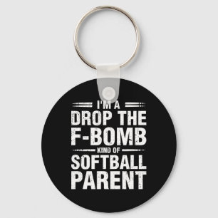 I'm A Drop The F-bomb Kind Of Softll Parent Key Ring