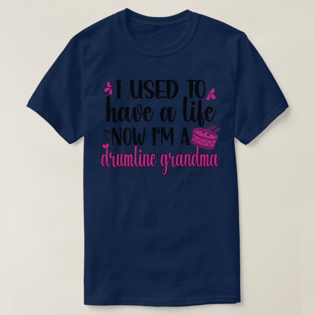 I'm A Drumline Grandma Funny Drumline Grandmother  T-Shirt (Design Front)