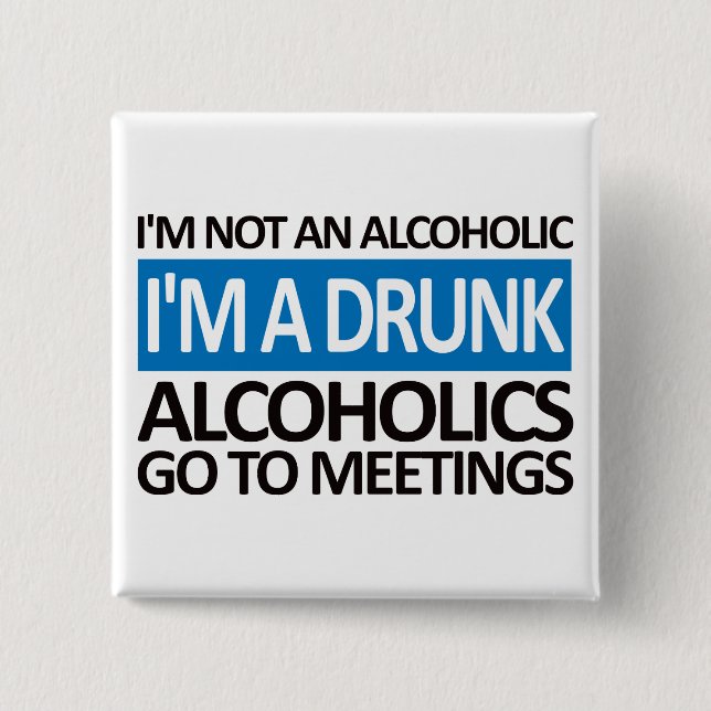I'm A Drunk - Blue 15 Cm Square Badge (Front)
