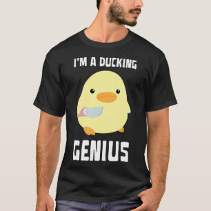 I'm A Ducking Genius   Duck With Knife Meme T-Shirt