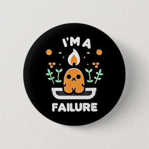 Im A Failure Sarcastic Funny Humour Joke ---- 6 Cm Round Badge