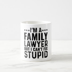 I'M A Family Lawyer But I Can't Fix Stupid Coffee Mug
