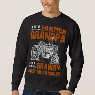 I'm A Farmer Grandpa Tractor Farmer Grandpa Father Sweatshirt
