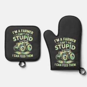 I'm A Farmer I Can't Fix Stupid Oven Mitt & Pot Holder Set