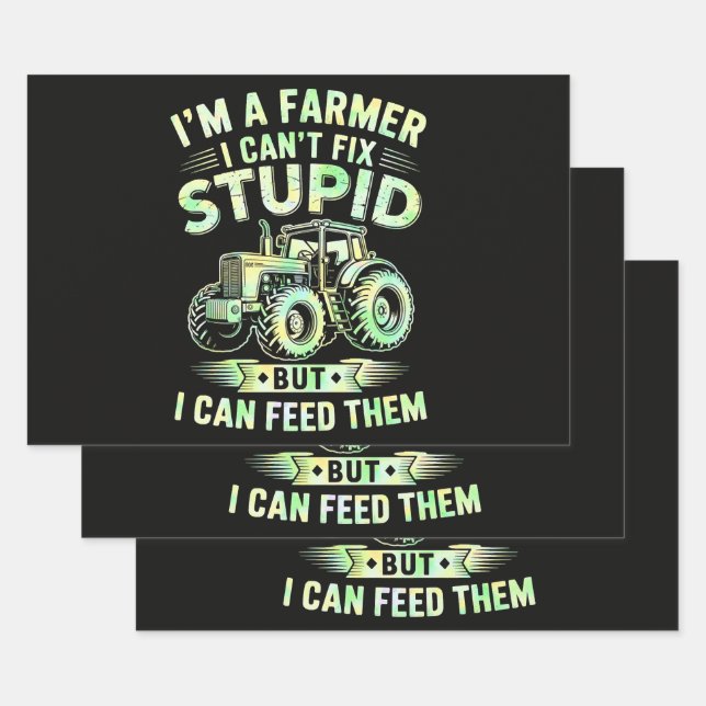 I'm A Farmer I Can't Fix Stupid  Wrapping Paper Sheet (Set)