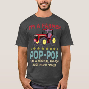 Im A Farmer Pop Pop Happy Fathers Day Tractor T-Shirt