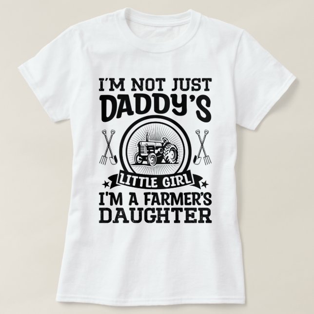 I'm A Farmers Daughter Present Farming Lovers Cool T-Shirt (Design Front)