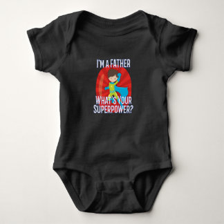 I'm a Father What's Your Superpower Gift for Dad Baby Bodysuit