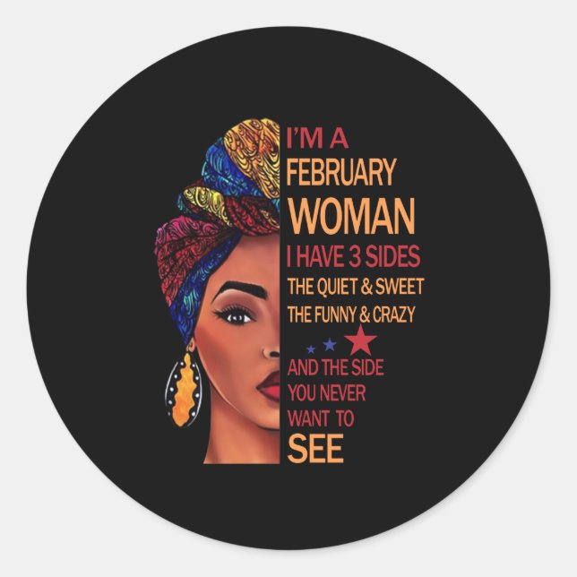 I'm a February woman Classic Round Sticker (Front)