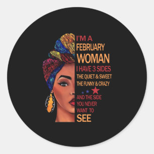 I'm a February woman Classic Round Sticker