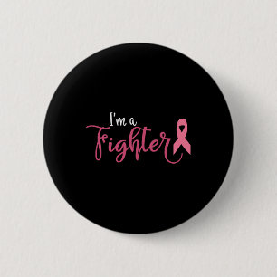 Im A Fighter Breast Cancer Awareness  6 Cm Round Badge