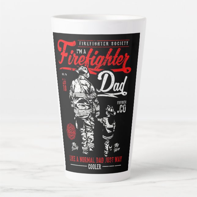 I'm A Firefighter Dad Latte Mug (Front)
