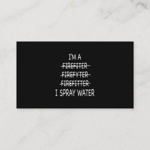 Im A Firefighter Funny Mens I Spray Water Fire Appointment Card