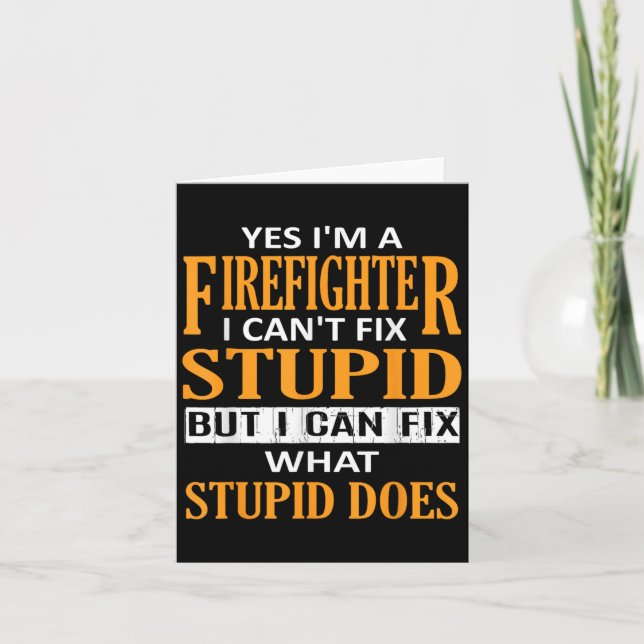 I'm A Firefighter I Can't Fix Stud Funny Firefight Card (Front)