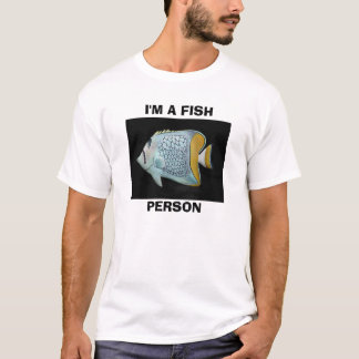 , I'M A FISH, PERSON T-Shirt