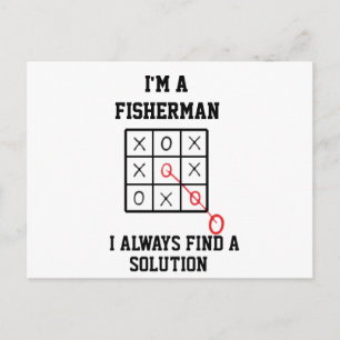 Im A Fisherman I Always Find A Solution Postcard