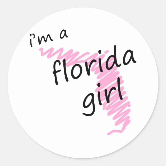 I'm a Florida Girl Classic Round Sticker (Front)