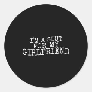 Im A For My Girlfriend Valentines Day Classic Round Sticker