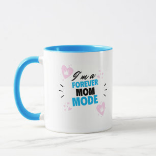I'M A Forever Mom Mode Adoptive Mom T-shirt Mug