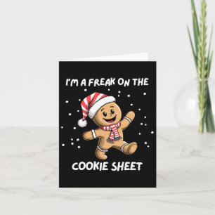 I'm A Freak On The Cookie Sheet Matching Christmas Card