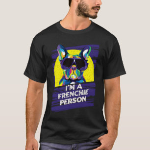 Im a Frenchie Person Rescue Dog French Bulldog Ado T-Shirt