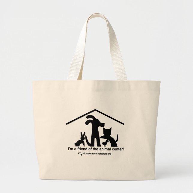 I'm a Friend of the Animal Centre Large Tote Bag (Front)