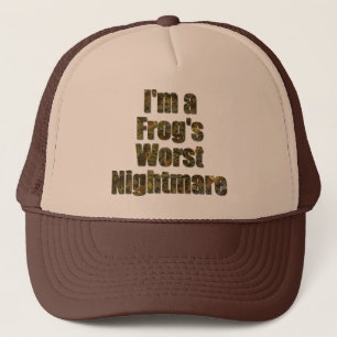I'm a frog's worst nightmare trucker hat