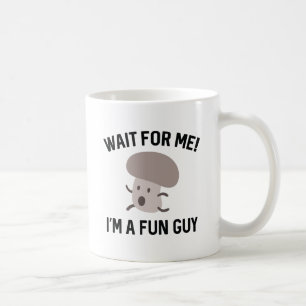I'm A Fun Guy Coffee Mug