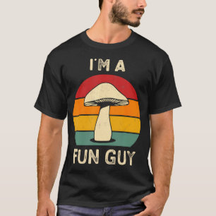 I'M A Fun Guy Fungi Mushroom Biology Pun Mycology T-Shirt