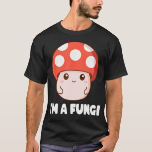 I'M A Fun Guy Fungi Mushroom Mycology Mushrooms T-Shirt