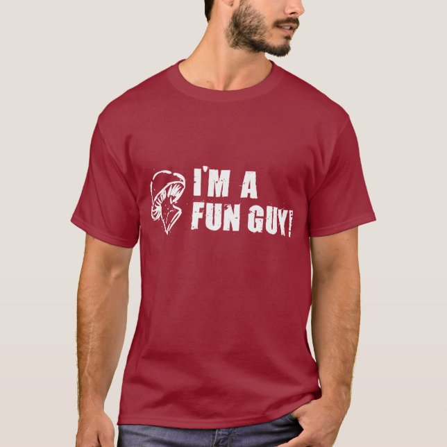 I'm A Fun Guy T-Shirt (Front)