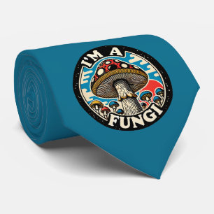 I'm a Fungi Fungus Mushroom Humour Tie
