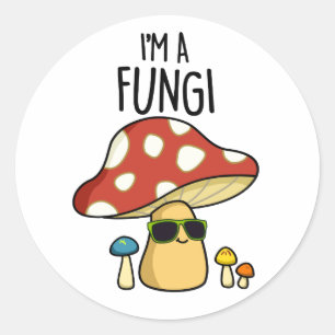 I'm A Fungi Funny Mushroom Pun  Classic Round Sticker