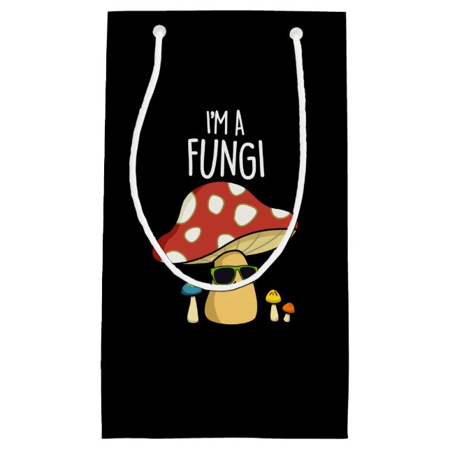 I'm A Fungi Funny Mushroom Pun Dark BG Small Gift Bag (Front)