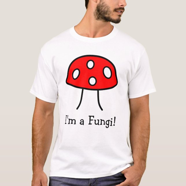 I'm a Fungi Red Mushroom T-Shirt (Front)