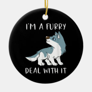 I'm A Furry Deal With It Cute Furry Fandom Fursuit Ceramic Ornament
