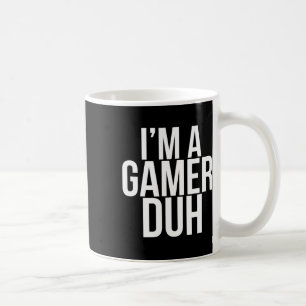 I'm A Gamer Duh - Funny Halloween Video Game Costu Coffee Mug