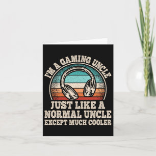 I'm A Gaming Uncle Video Game Funny Gamer Cool Unc Card
