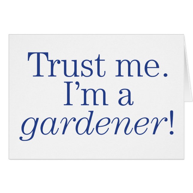 I'm a Gardener (Front Horizontal)