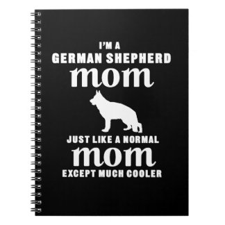 I'm A German Sheperd Mum Except Much Cooler Notebook