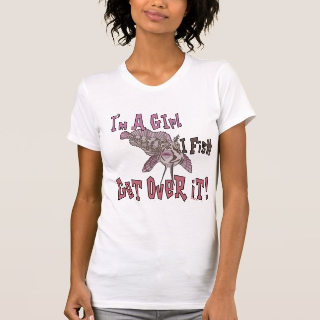 I'm a Girl  I Fish Get Over it T-Shirt (Front)