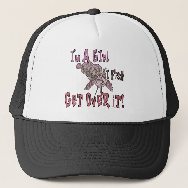 I'm a Girl  I Fish Get Over it Trucker Hat (Front)